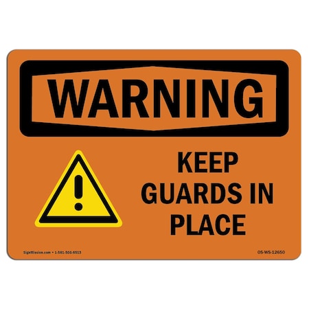 OSHA WARNING Sign, Keep Guards In Place, 14in X 10in Aluminum